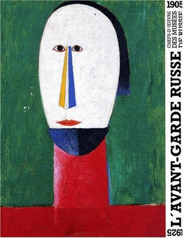 L'Avant-garde russe : 1905-1925, chefs-d'oeuvre des musées de Russie