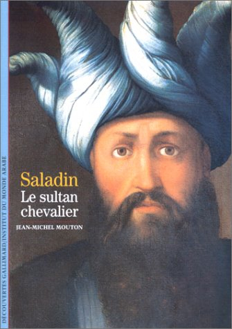 Saladin : le sultan chevalier