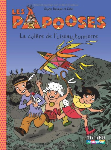 Les Papooses. Vol. 3. La colère de l'oiseau tonnerre