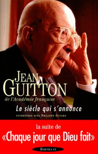 le siecle qui s'annonce. : entretiens avec philippe guyard