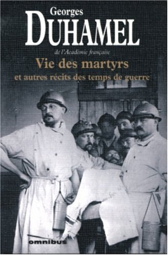 Vie des martyrs : et autres récits des temps de guerre
