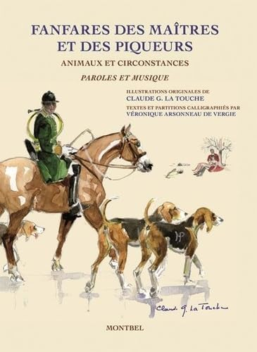 Fanfares des maîtres et des piqueurs : animaux et circonstances : paroles et musique