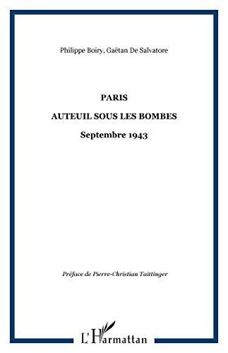 Paris sous les bombes : Auteuil, septembre 1943