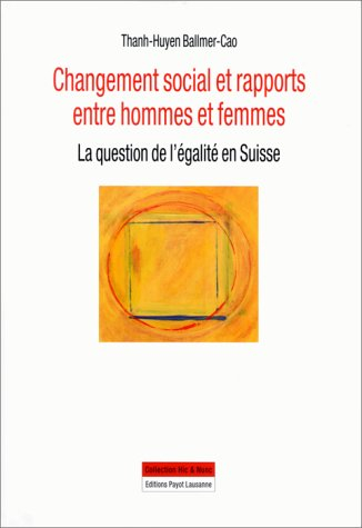 Changement social et rapports entre hommes et femmes : la question de l'égalité en Suisse