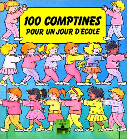 100 comptines pour un jour d'école