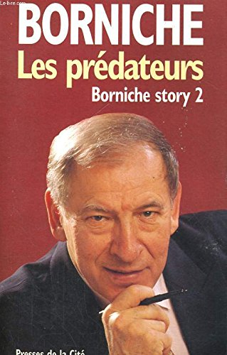 Les Prédateurs : Borniche Story 2