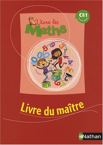 Vivre les maths CE1 : guide du maître