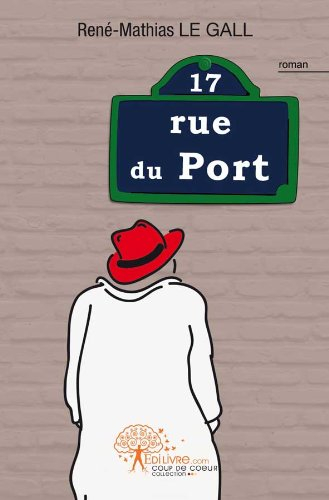 17, rue du port : roman poétique