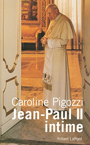 Jean-Paul II intime : ce pape que j'ai bien connu