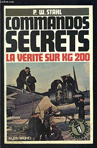 Commandos secrets, la vérité sur KG 200