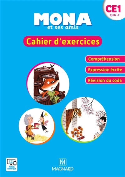 Mona et ses amis : cahier d'exercices CE1, cycle 2 : compréhension, expression écrite, révision du c
