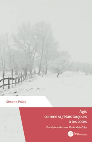 Agis comme si j'étais toujours à tes côtés