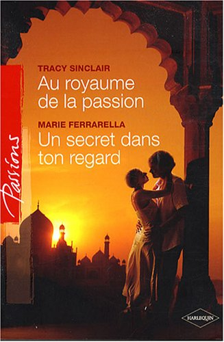Au royaume de la passion. Un secret dans ton regard