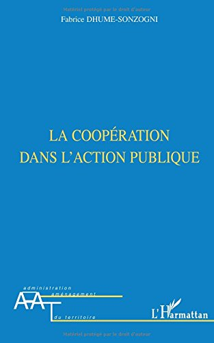 La coopération dans l'action publique : de l'injonction du faire ensemble à l'exigence de commun