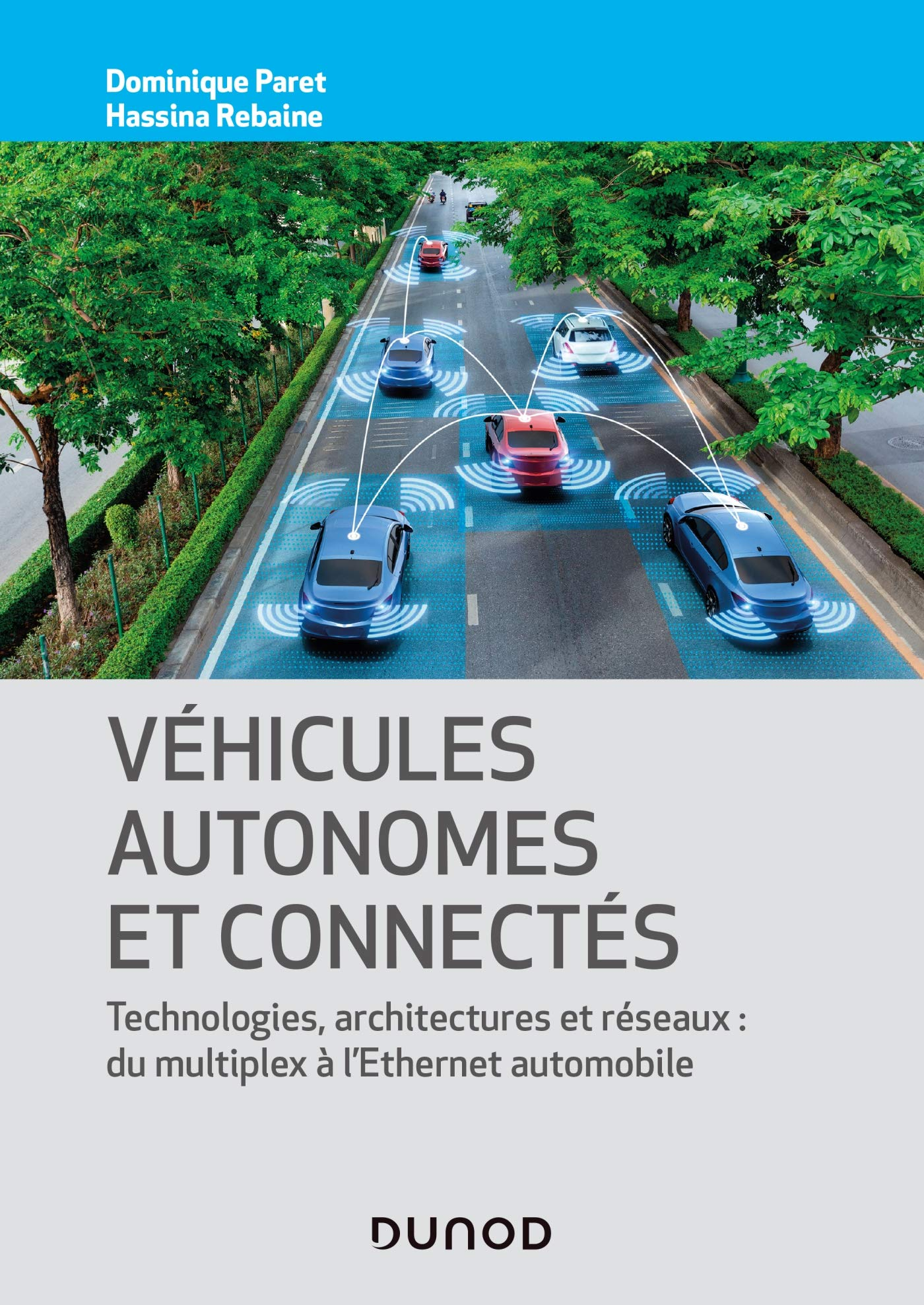Véhicules autonomes et connectés : technologies, architectures et réseaux : du multiplex à l'Etherne