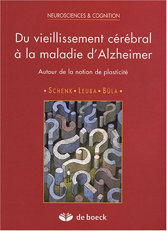 Du vieillissement cérébral à la maladie d'Alzheimer : autour de la notion de plasticité