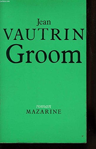 Groom : crime-journal d'un enfant du siècle
