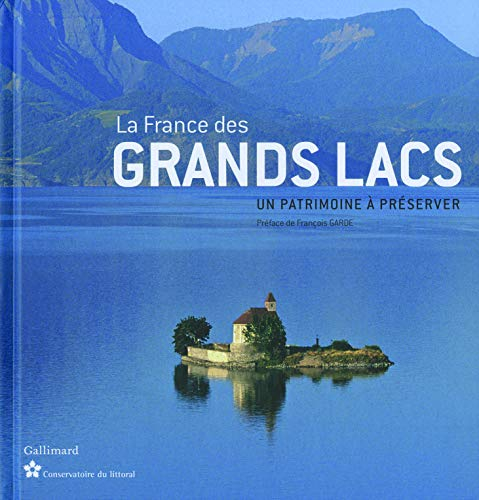 La France des grands lacs : un patrimoine à préserver