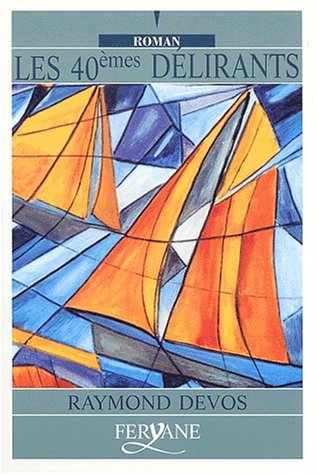 Les 40e délirants