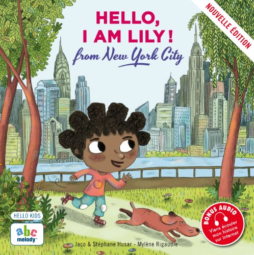 Hello, I am Lily ! : from New York City