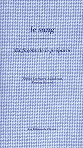 Le sang : dix façons de le préparer