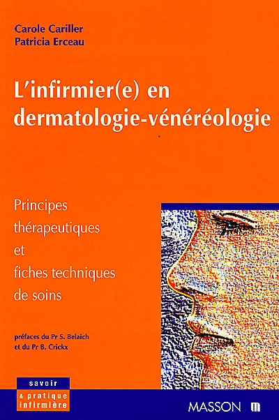 L'infirmier(e) en dermatologie-vénérologie : principes thérapeutiques et fiches techniques de soins.