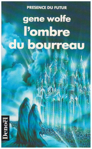 Livre du second soleil. Vol. 1. L'ombre du bourreau