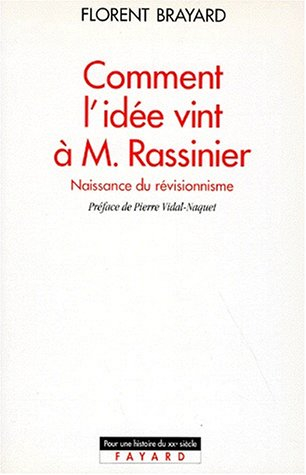 Comment l'idée vint à Monsieur Rassinier