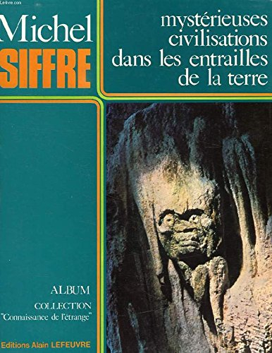a la recherche de l'art des cavernes du pays des maya. connaissance de l'etrange. (mystérieuses civi