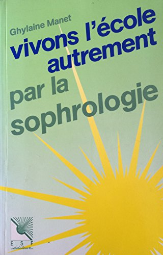 Vivons l'école autrement par la sophrologie