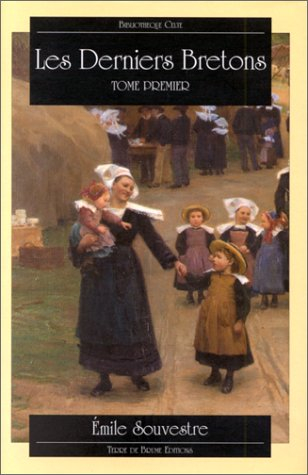 Les derniers Bretons. Vol. 1