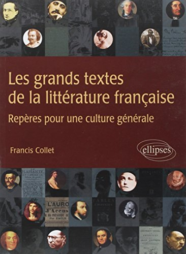 Les grands textes de la littérature française : repères pour une culture littéraire