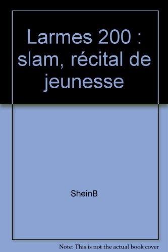 Larmes 200 : slam, récital de jeunesse