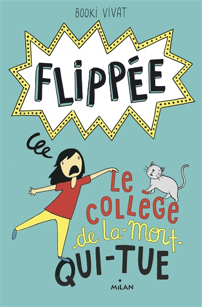 Flippée. Vol. 2. Le collège de la mort-qui-tue