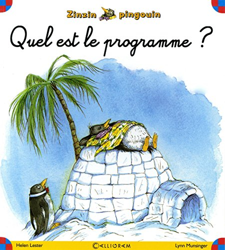 Zinzin pingouin. Vol. 1. Quel est le programme ?