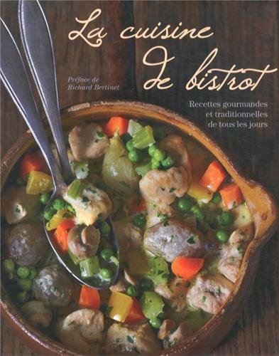 La cuisine de bistrot : recettes gourmandes et traditionnelles de tous les jours