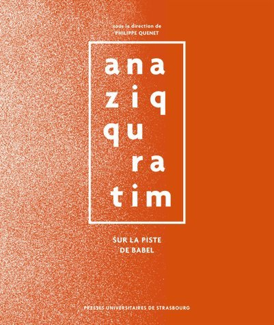 Ana ziqquratim : sur la piste de Babel