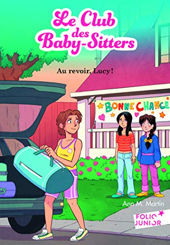 Le Club des baby-sitters. Vol. 12. Au revoir, Lucy !