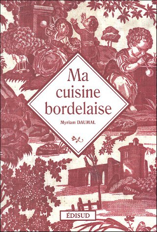 Ma cuisine bordelaise