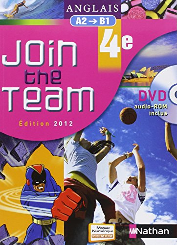Join the team, anglais 4e, A2-B1 : livre de l'élève : DVD audio-ROM inclus