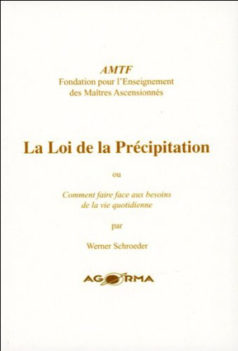 La loi de la précipitation : ou comment faire face aux besoins de la vie quotidienne