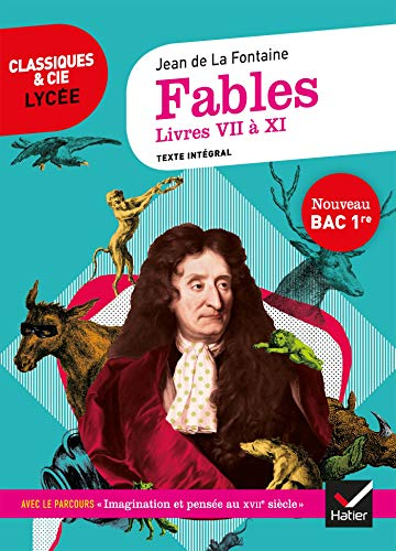 Fables : livres VII, VIII, IX, X et XI (1678-1679) : texte intégral suivi d'un dossier nouveau bac