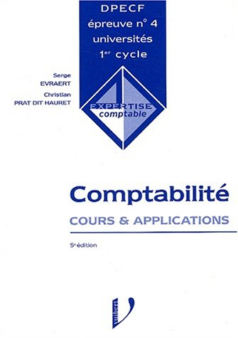 Comptabilité : cours et applications : DPECF épreuve n° 4, universités 1er cycle