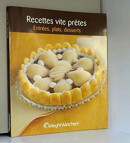 recettes vite prêtes entrées, plats, desserts