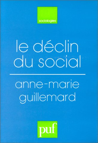Le Déclin du social : formation et crise des politiques de la vieillesse