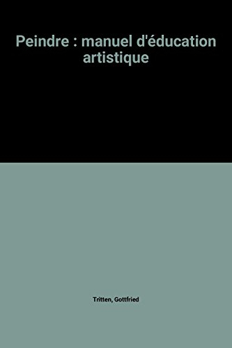 peindre : manuel d'éducation artistique