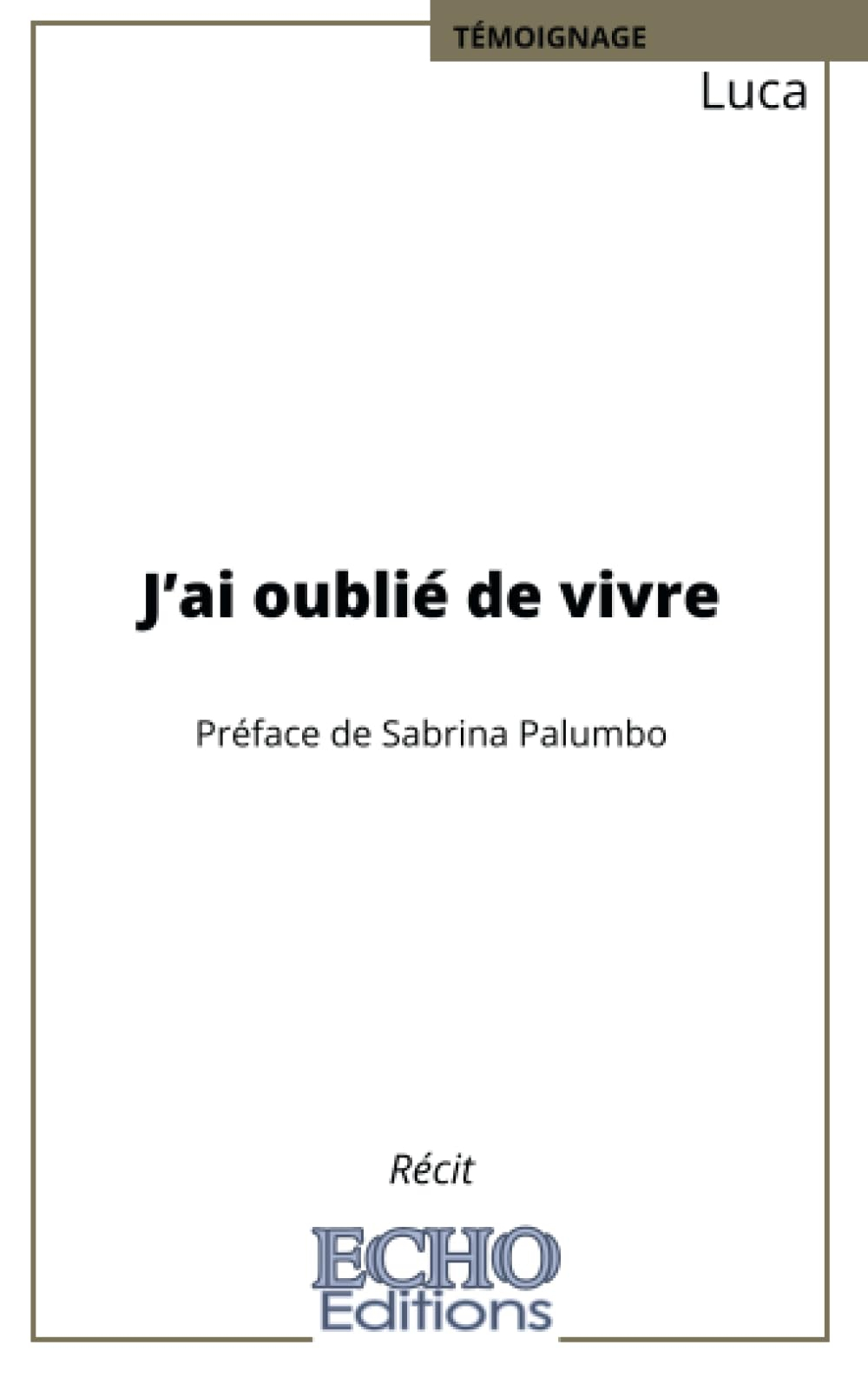 J'ai oublié de vivre