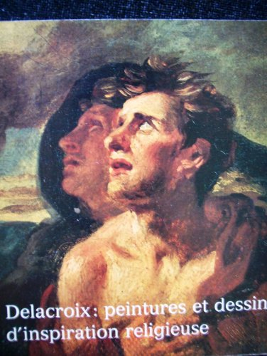 Delacroix, peintures et dessins d'inspiration religieuse