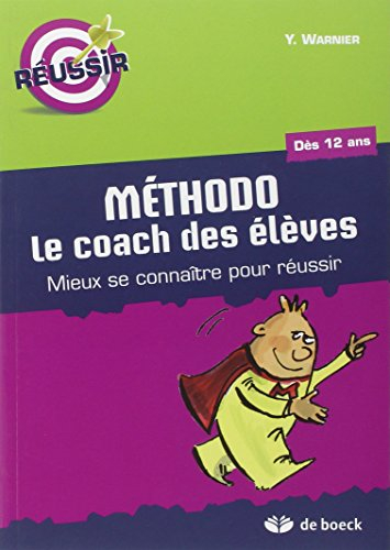 Méthodo, le coach des élèves : réussir le secondaire