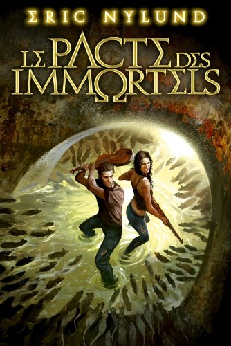 Le pacte des immortels. Vol. 1